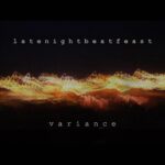 LateNightBeatFeast – Variance