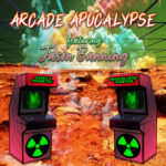 Arcade Apocalypse: Apocalypse Sunrise and Expect Magnetic