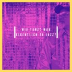 Gengvej – Wie tanzt man eigentlich zu Jazz?