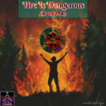 Agent Of Kaos (AOK) – Fire Is Dangerous (A DnB PSA)