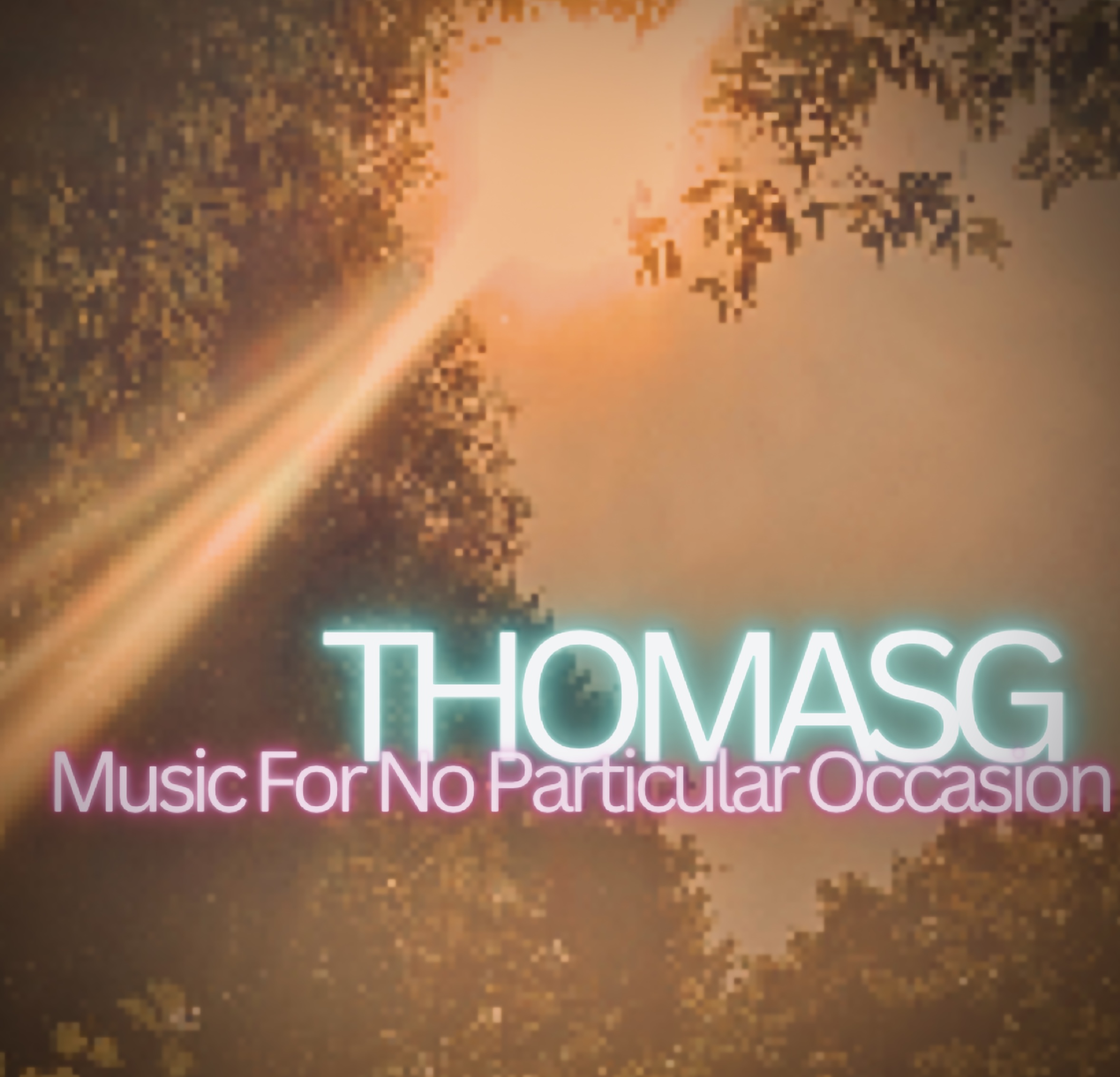 THOMASG – Music For No Particular Occasion