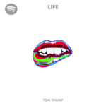 Tom Thump – Life