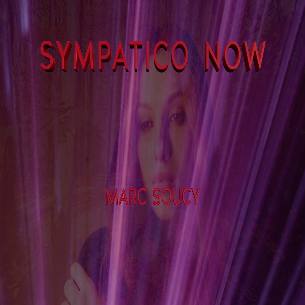 Marc Soucy – Sympatico Now