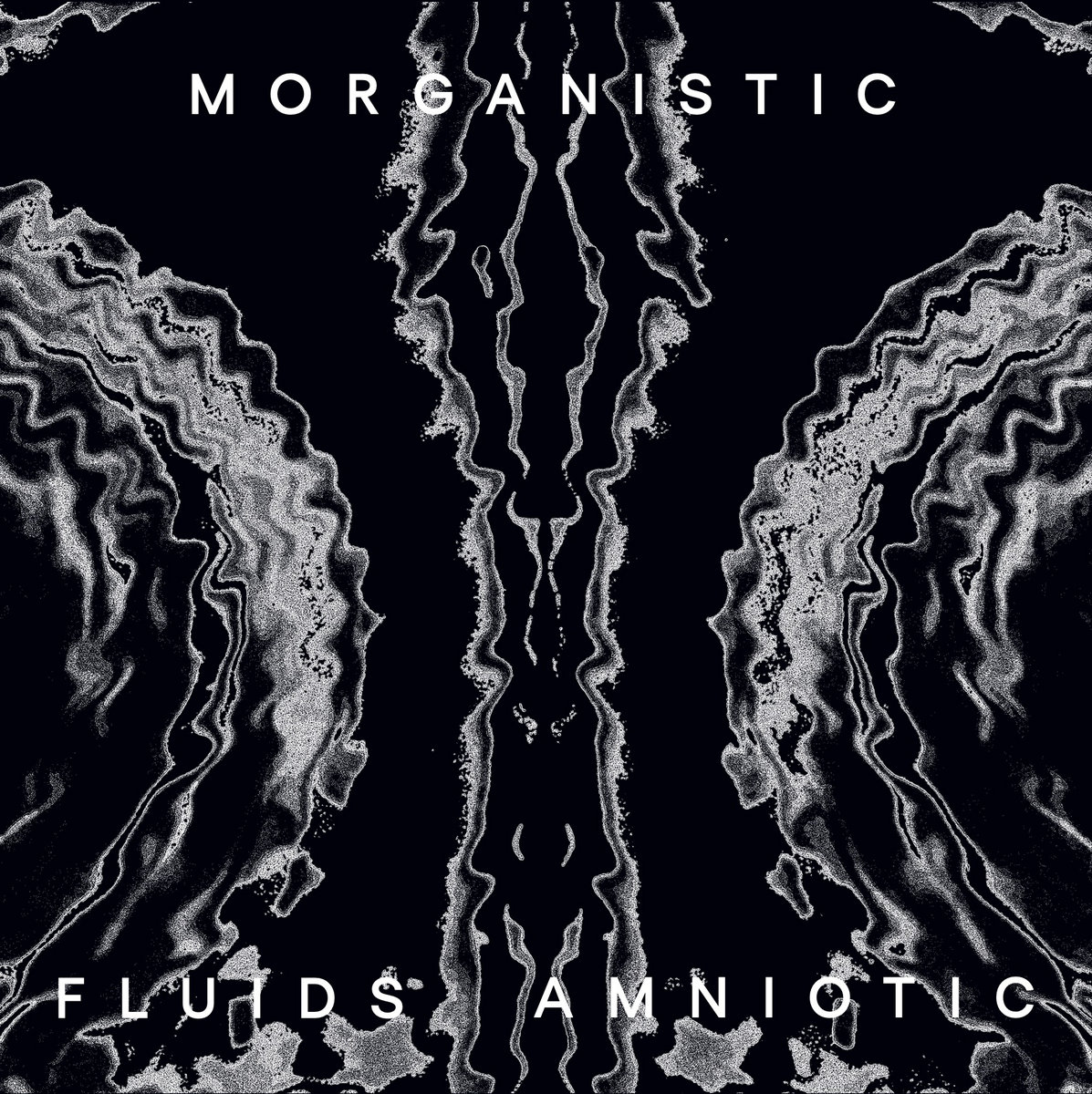 Morganistic - Fluids Amniotic