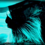 Energy Whores – Bunker Man