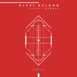 Alexi Delano – Secret Drones